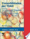 Comorbidades del TDAH : manual de las compliaciones del trastorno por déficit de atención con hiperactividad en niños y adultos