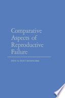 Comparative Aspects of Reproductive Failure