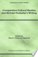 Comparative Cultural Studies and Michael Ondaatje's Writing