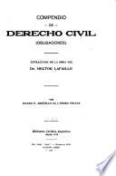 Compendio de derecho civil (obligaciones) extractado de la obra del dr. Héctor Lafaille