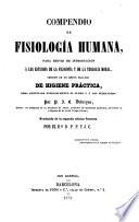 Compendio de fisiología humana, para servir de introduccion á los estudios de la filosofía y de la teología moral