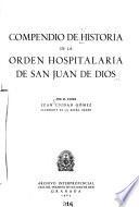 Compendio de historia de la Orden Hospitalaria de San Juan de Dios