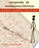 Compendio de Instalaciones Eléctricas para Arquitectos.
