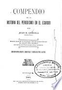 Compendio de la historia del periodismo in el Ecuador, por Juan B. Ceriola ...