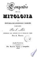 Compendio de la mitolojia, ó, Historia de los dioses y heroes fabulosos