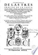 Compendio de las tres gracias de la Sta. Cruzada, subsidio y escusado que S. Santidad concede a la S. Católica M. Felipe III para gastos de la guerra contra infieles...