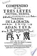Compendio de las tres leyes, natural, escrita y evangélica