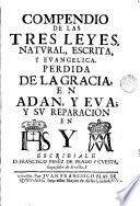 Compendio de las tres leyes, natvral, escrita y evangélica