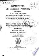 Compendio de medicina práctica arreglado a las explicaciones del Doctor Don Félix Miquel