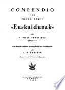 Compendio del poema vasco Euskaldunak de Nicolás Ormaechea (Orixe) con glosario romance precedido de una introducción