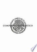 Compendio estadístico de los Estados Unidos Mexicanos 1962