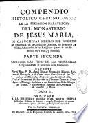 Compendio historico chronologico de la fundacion maravillosa del monasterio de Jesus Maria de Capuchinas minimas del desierto de penitencia de la cuidad de Granada, sus progressos, y vidas admirables de la Religiosas, que en èl han Florecido en virtud, y Santidad,... Escrito por el Rmo. P. D. Angel Thomas Fernandez Moreno,... y por el licenciado D. Lorenzo de Carmona Tamariz,...
