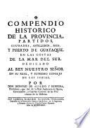 Compendio historico de la provincia, partidos, ciudades, astilleros, rios, y puerto de Guayaquil en las costas de la mar del sur