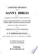 Compendio historico de la Santa Biblia ... El Antiguo Testamento
