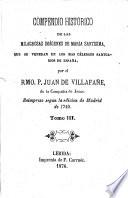 Compendio historico de las milagrosas imágenes de Maria Santisima, que se veneran en los mas célebres santuarios de España