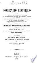 Compendio historico de los trabjos, fatigas, sudores y muertes que los ministros evangelicos de la serafica religion han padecido por la conversion de las almas de los gentiles en las montañas de los Andes, pertenecientes a las provinicias del Peru, dedicado al serafico doctor San Buenaventura