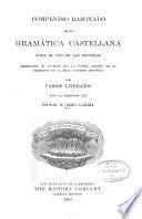 Compendio razonado de la gramática castellana para el uso de las escuelas