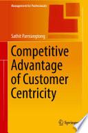 Competitive Advantage of Customer Centricity