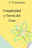 Complejidad y TeorÍa Del Caos
