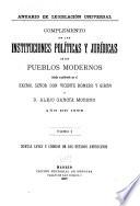 Complemento de las instituciones políticas y jurídicas de los pueblos modernos