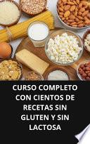 COMPLETO CON CIENTOS DE RECETAS SIN GLUTEN Y SIN LACTOSA