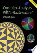 Complex Analysis with MATHEMATICA®