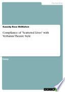 Compliance of Scattered Lives with Verbatim Theatre Style