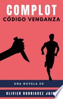 COMPLOT: CÓDIGO VENGANZA