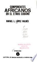 Componentes africanos en el etnos cubano