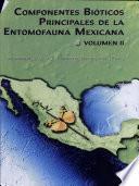 Componentes bióticos principales de la entomofauna mexicana