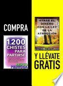 Compra 1200 CHISTES PARA PARTIRSE y llévate gratis ATRAE EL DINERO CON LA LEY DE LA ATRACCIÓN