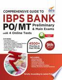 Comprehensive Guide to IBPS Bank PO/ MT Preliminary & Main Exams with 4 Online CBTs (9th Edition)
