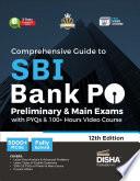 Comprehensive Guide to SBI Bank PO Preliminary & Main Exams with PYQs, 100+ Video Course (12th Edition) | 5 Online Tests | 5000+ MCQs | Fully Solved