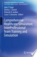 Comprehensive Healthcare Simulation: InterProfessional Team Training and Simulation