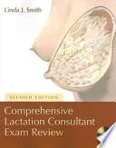 Comprehensive Lactation Consultant Exam Review