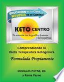 Comprendiendo la Dieta Terapéutica Ketogénica Formulada Propiamente