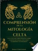 Comprensión de la mitología celta