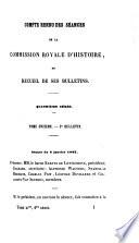 Compte-rendu des séances de la Commission royale d'histoire, ou, Recueil de ses bulletins