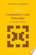 Computation, Logic, Philosophy