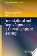 Computational and Corpus Approaches to Chinese Language Learning