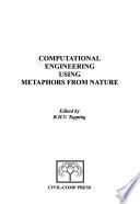 Computational Engineering Using Metaphors from Nature