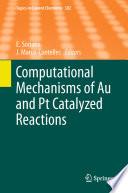 Computational Mechanisms of Au and Pt Catalyzed Reactions