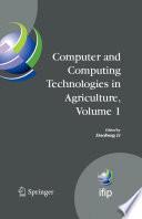 Computer and Computing Technologies in Agriculture, Volume I