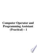 Computer Operator and Programming Assistant (Practical) - 1
