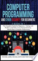 Computer Programming and Cyber Security for Beginners