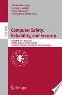 Computer Safety, Reliability, and Security