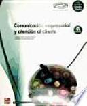 Comunicación empresarial y atención al cliente, grado medio