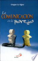 Comunicación en pareja (La) Gruppo la Vigna. 1a. ed.