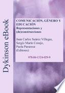 Comunicación, género y educación.Representaciones y (de)construcciones