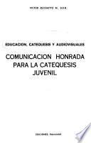Comunicación honrada para la catequesis juvenil